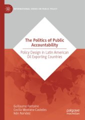 book The Politics Of Public Accountability: Policy Design In Latin American Oil Exporting Countries