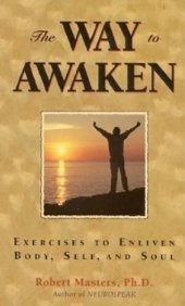 book The Way to Awaken: Exercises to Enliven Body, Self, and Soul