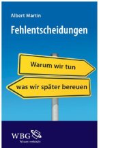 book Fehlentscheidungen warum wir tun, was wir später bereuen