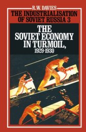 book The Industrialisation of Soviet Russia, Volume 4: Crisis and Progress in the Soviet Economy, 1931-1933