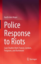 book Police Response To Riots: Case Studies From France, London, Ferguson, And Baltimore