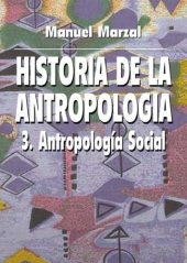 book Historia de la antropología. Volumen III. Antropología social