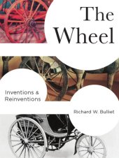 book The Wheel: Inventions And Reinventions