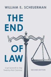 book The End Of Law: Carl Schmitt In The Twenty-First Century