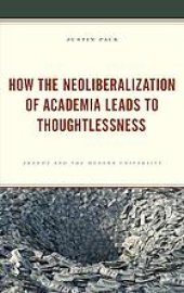 book How The Neoliberalization Of Academia Leads To Thoughtlessness: Arendt And The Modern University