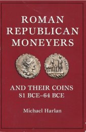 book Roman Republican moneyers and their coins, 81 BCE-64 BCE