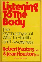 book Listening to the Body: The Psychophysical Way to Health and Awareness