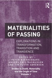 book Materialities of Passing: Explorations in Transformation, Transition and Transience