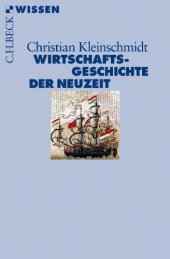 book Wirtschaftsgeschichte der Neuzeit: Die Weltwirtschaft 1500-1850