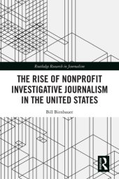 book The Rise Of Nonprofit Investigative Journalism In The United States