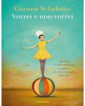 book Vorrei e non vorrei. Perché è così difficile scegliere ciò che è meglio per noi