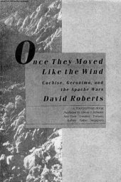 book Once They Moved Like The Wind: Cochise, Geronimo, And The Apache Wars