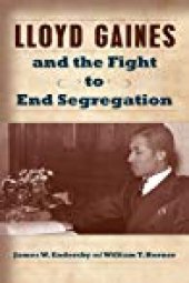 book Lloyd Gaines and the Fight to End Segregation