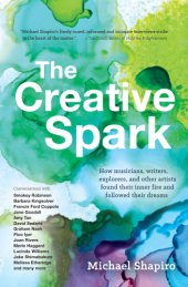 book The Creative Spark: How writers, musicians, chefs, and other artists found their voice and followed their dreams