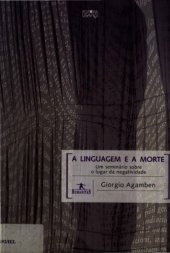 book A linguagem e a morte : um seminário sobre o lugar da negatividade