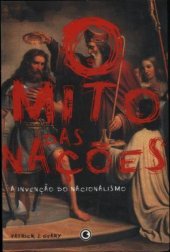 book O mito das nações - a invenção do nacionalismo