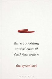 book The Art of Editing: Raymond Carver and David Foster Wallace