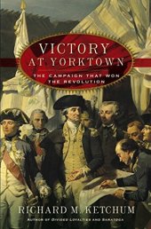 book Victory at Yorktown: The Campaign That Won the Revolution