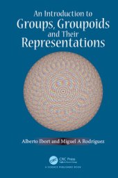 book An Introduction to Groups, Groupoids and Their Representations