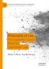 book Philosophy Of Law: The Supreme Court’s Need For Libertarian Law