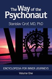 book The Way of the Psychonaut Volume One: Encyclopedia for Inner Journeys