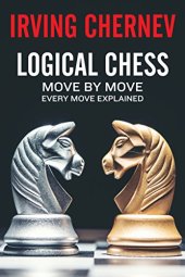 book Logical Chess: Move By Move: Every Move Explained New Algebraic Edition