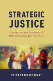 book Strategic Justice: Convention And Problems Of Balancing Divergent Interests