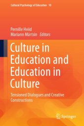 book Culture In Education And Education In Culture: Tensioned Dialogues And Creative Constructions