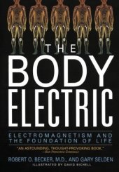 book The Body Electric: Electromagnetism and the Foundation of Life