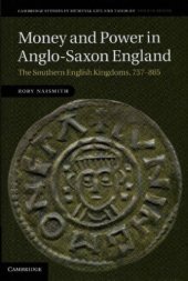 book Money and Power in Anglo-Saxon England: The Southern English Kingdoms, 757–865