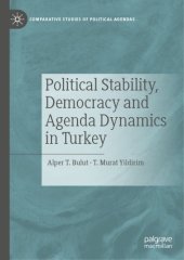 book Political Stability, Democracy And Agenda Dynamics In Turkey