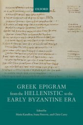 book Greek Epigram from the Hellenistic to the Early Byzantine Era