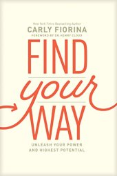 book Find Your Way: Unleash Your Power and Highest Potential