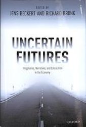 book Uncertain Futures: Imaginaries, Narratives, And Calculation In The Economy