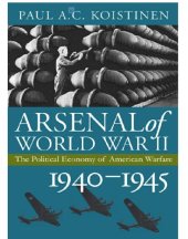 book Arsenal of World War II : the Political Economy of American Warfare, 1940-1945.