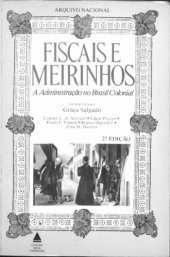 book Fiscais e Meirinhos: A Administração no Brasil Colonial.