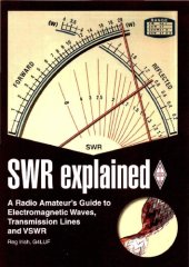 book SWR explained : a radio amateur’s guide to electromagnetic waves, transmission lines and VSWR