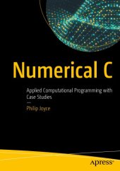 book Numerical C: Applied Computational Programming with Case Studies