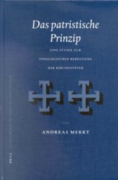 book Das Patristische Prinzip: Eine Studie Zur Theologischen Bedeutung Der Kirchenvater