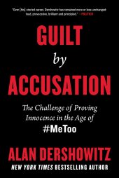 book Guilt by Accusation: The Challenge of Proving Innocence in the Age of #MeToo