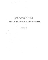 book Gloaasrium mediae et infimae latinitatis. Domino du Cange. Indices