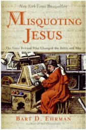 book Misquoting Jesus. The history behind the Bible