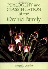 book Phylogeny and Classification of the Orchid Family