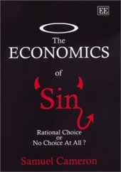 book The Economics of Sin Rational Choice or No Choice at All