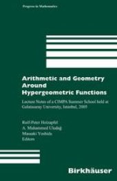 book Arithmetic and Geometry Around Hypergeometric Functions: Lecture Notes of a CIMPA Summer School held at Galatasaray University, Istanbul, 2005