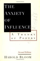 book The anxiety of influence: a theory of poetry