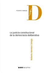 book La justicia constitucional de la democracia deliberativa