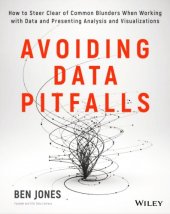 book Avoiding Data Pitfalls: How to Steer Clear of Common Blunders When Working with Data and Presenting Analysis and Visualizations