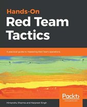 book Hands-On Red Team Tactics : A practical guide to mastering Red Team Operations