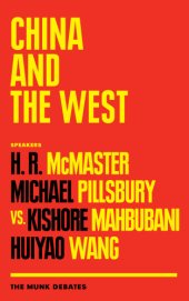 book China and the West: McMaster and Pillsbury vs. Mahbubani and Wang: The Munk Debates